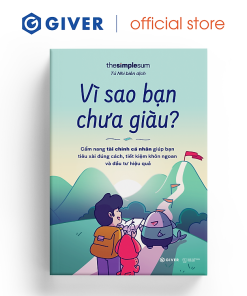Sách - Vì Sao Bạn Chưa Giàu? - Cẩm Nang Tài Chính Giúp Bạn Tiêu Xài Đúng Cách, Tiết Kiệm Khôn Ngoan Và Đầu Tư Hiệu Quả